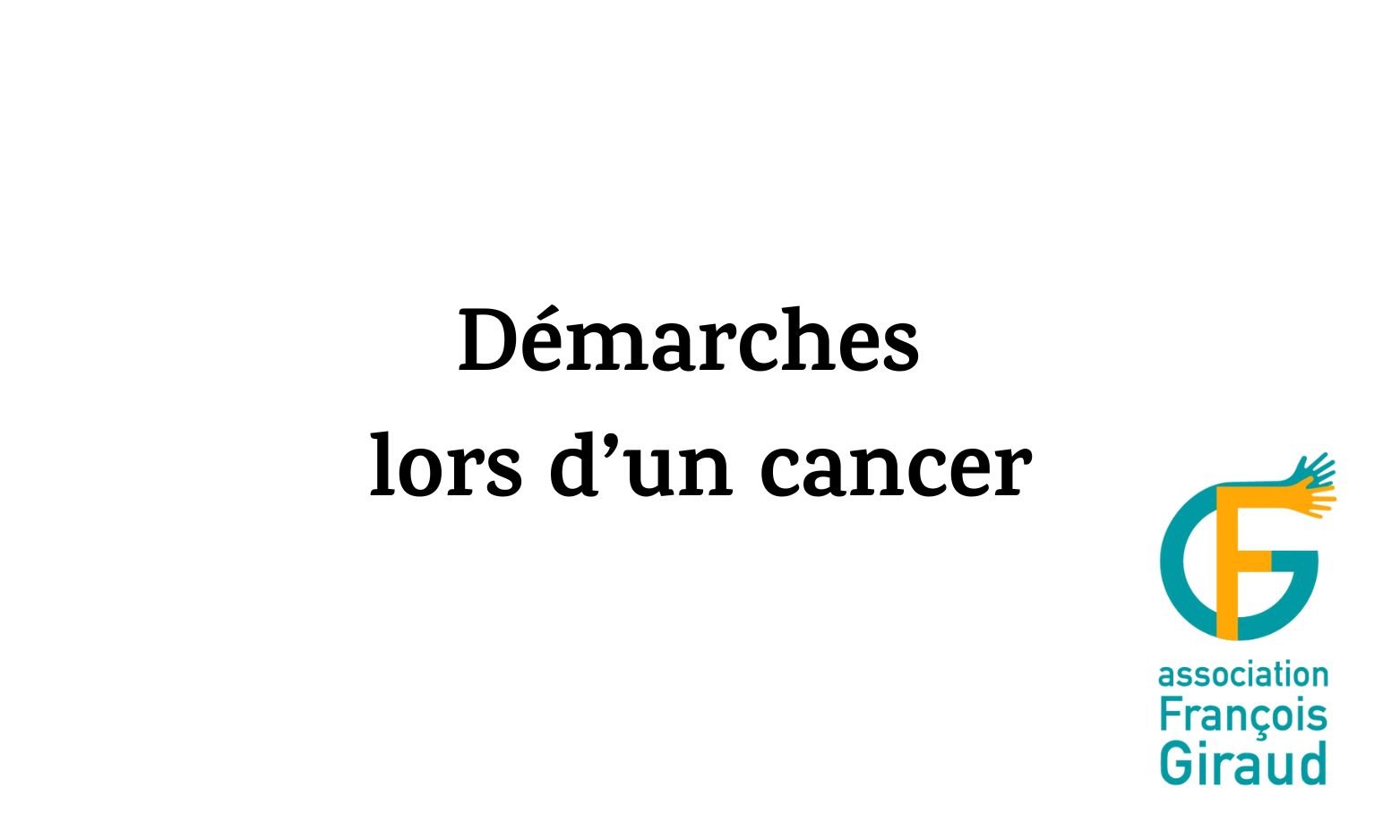 Démarches lors d’un cancer